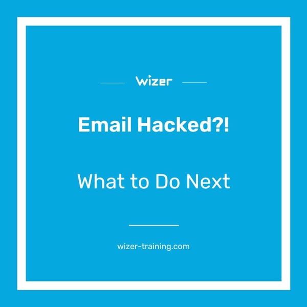 Email Hacked?! What To Do Next